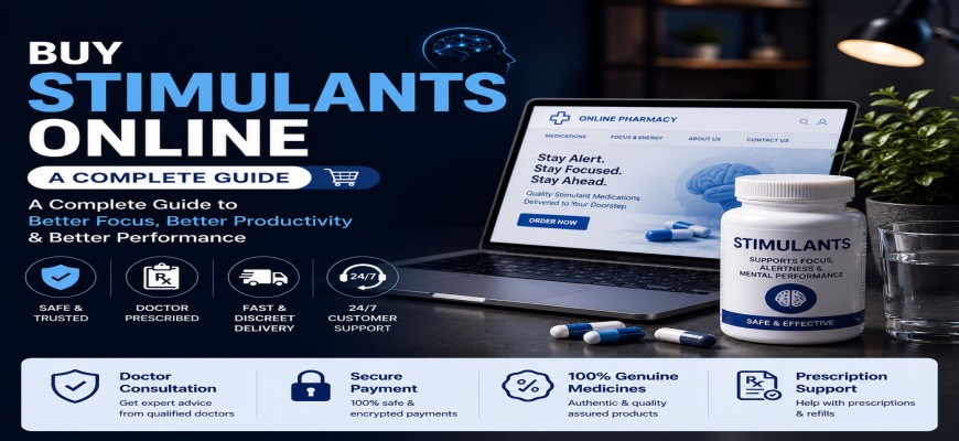 Buy Stimulant Medicine Online: Complete Guide to ADHD & Wakefulness Stimulant Medications & Safety